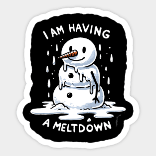 I’m having a Meltdown Snowman (Back Print) Sticker